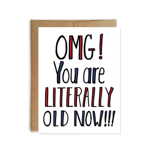 Literally Old, Funny Birthday Card - NEW