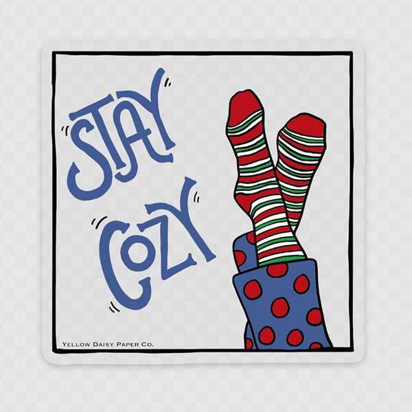 Stay Cozy, Pajama Clear Vinyl Sticker 3x3in Winter Pajama Sticker. Laptop, Phone, Coffee Tumbler Sticker
