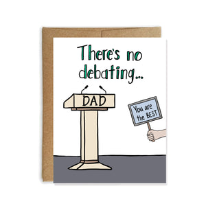 No Debating, Happy Father's Day Card, Funny Father's Day Card
