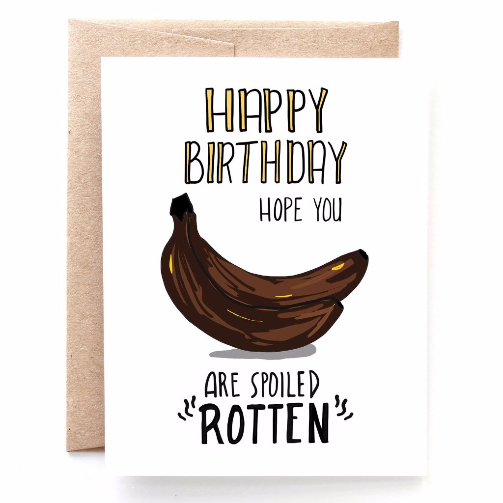 Spoiled Rotten Birthday Card -  Last Chance