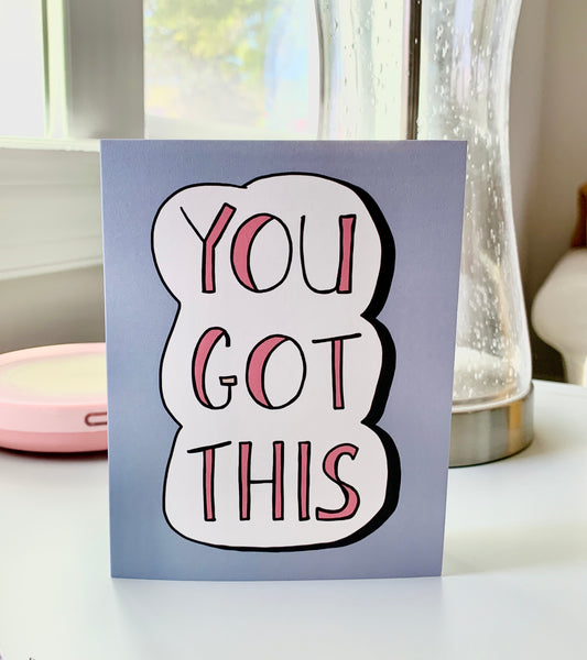 You Got This Encouragement Card, Supportive Card