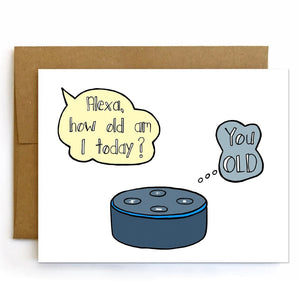 Alexa Birthday Card, Funny Birthday Card
